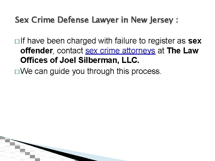 Sex Crime Defense Lawyer in New Jersey : � If have been charged with