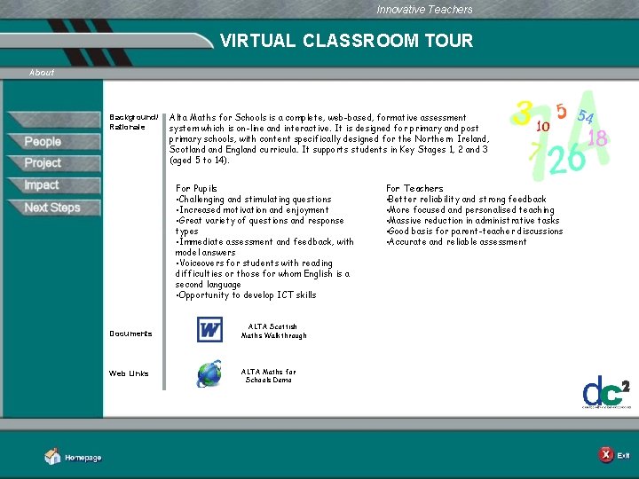 Innovative Teachers VIRTUAL CLASSROOM TOUR About Learning Together in Dundee Background/ Rationale Alta Maths