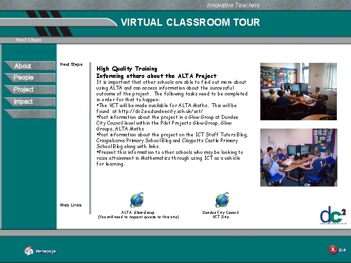 Innovative Teachers VIRTUAL CLASSROOM TOUR Next Steps Learning Together in Dundee Next Steps High
