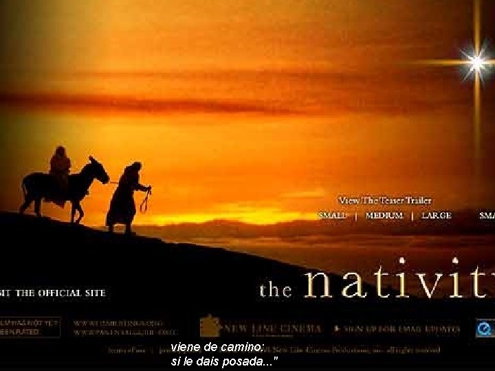 viene de camino: si le dais posada. . . " 