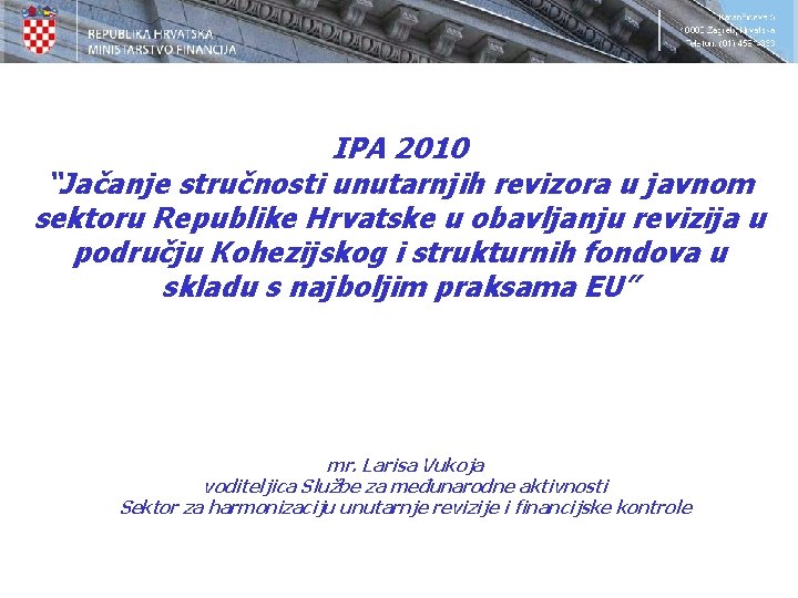 IPA 2010 “Jačanje stručnosti unutarnjih revizora u javnom sektoru Republike Hrvatske u obavljanju revizija