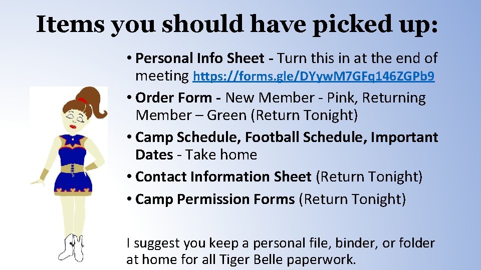 Items you should have picked up: • Personal Info Sheet - Turn this in Items you should have picked up: • Personal Info Sheet - Turn this in