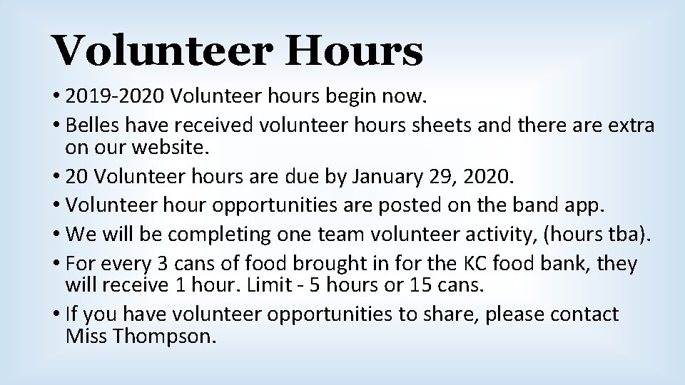 Volunteer Hours • 2019 -2020 Volunteer hours begin now. • Belles have received volunteer Volunteer Hours • 2019 -2020 Volunteer hours begin now. • Belles have received volunteer