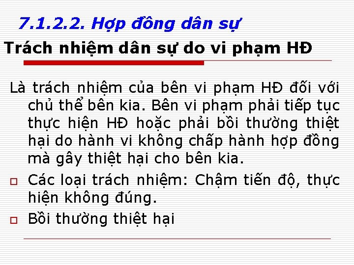 7. 1. 2. 2. Hợp đồng dân sự Trách nhiệm dân sự do vi