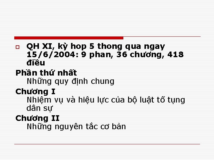 QH XI, kỳ hop 5 thong qua ngay 15/6/2004: 9 phan, 36 chương, 418