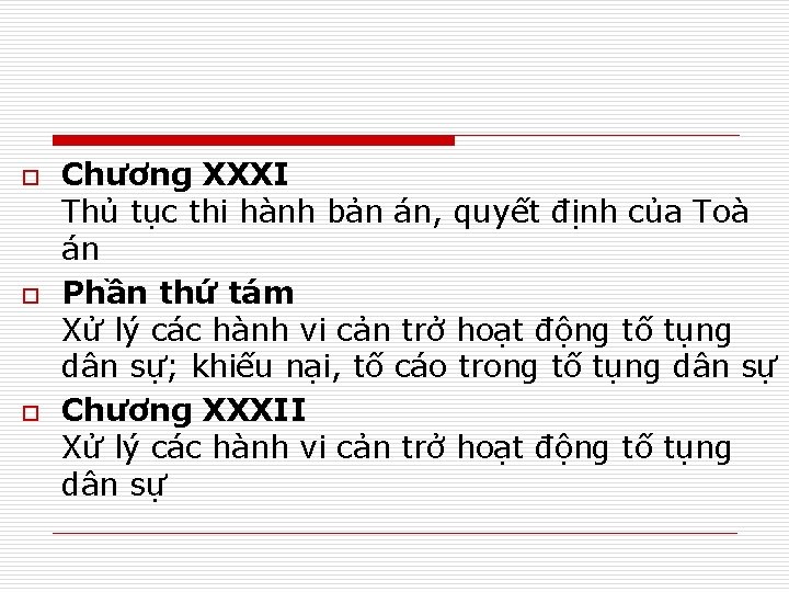 o o o Chương XXXI Thủ tục thi hành bản án, quyết định của