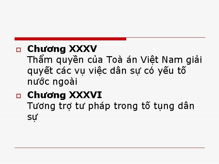 o o Chương XXXV Thẩm quyền của Toà án Việt Nam giải quyết các