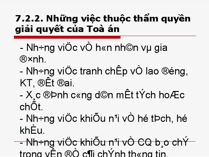 7. 2. 2. Những việc thuộc thẩm quyền giải quyết của Toà án Nh÷ng