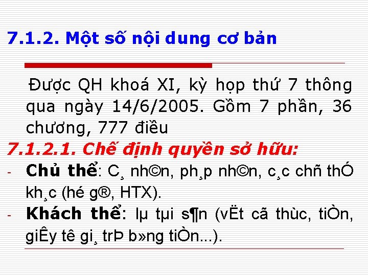 7. 1. 2. Một số nội dung cơ bản Được QH khoá XI, kỳ