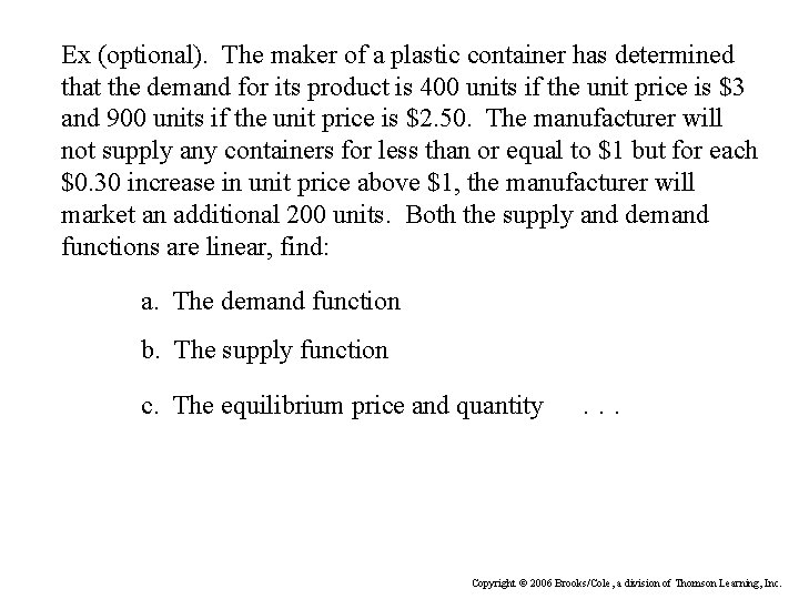 Ex (optional). The maker of a plastic container has determined that the demand for