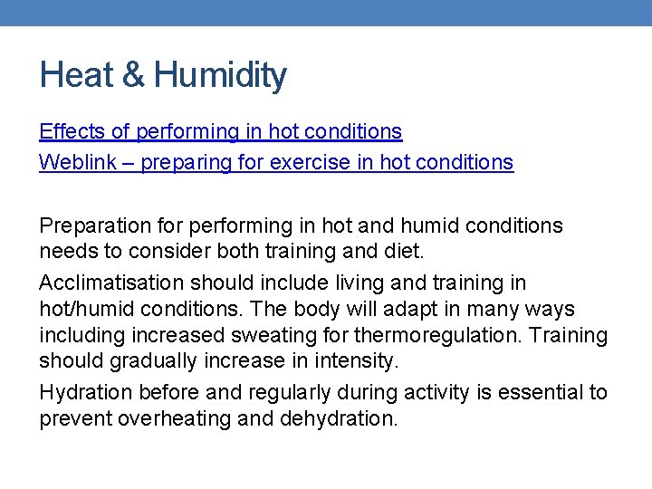 Heat & Humidity Effects of performing in hot conditions Weblink – preparing for exercise