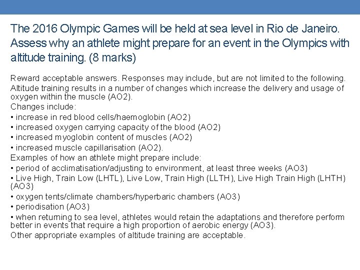 The 2016 Olympic Games will be held at sea level in Rio de Janeiro.