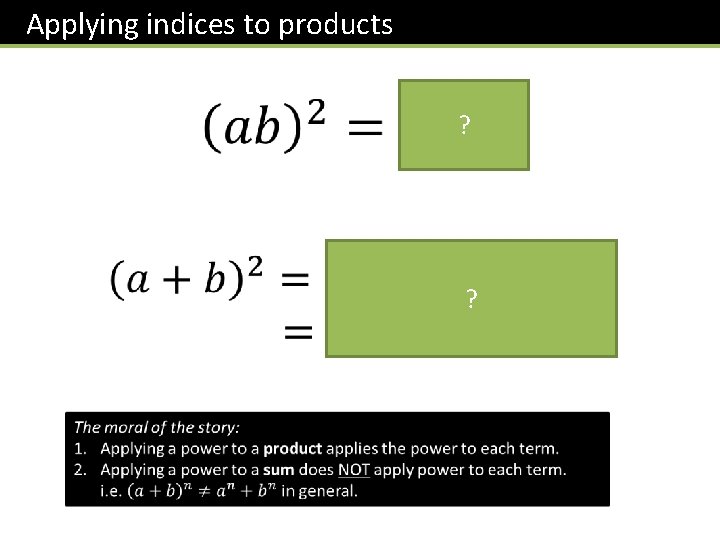 Applying indices to products ? ? 