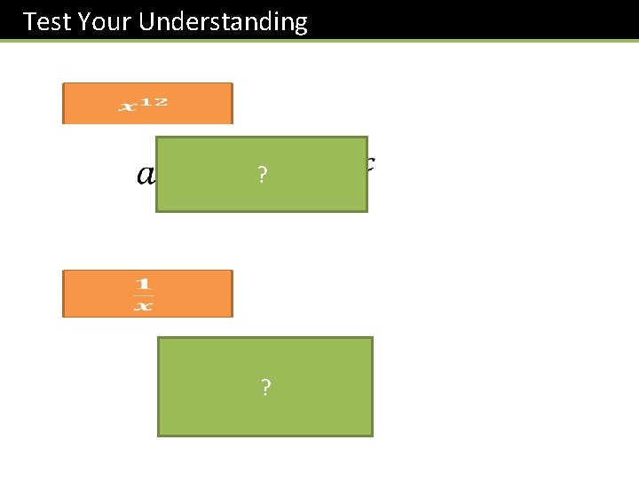 Test Your Understanding ? ? 