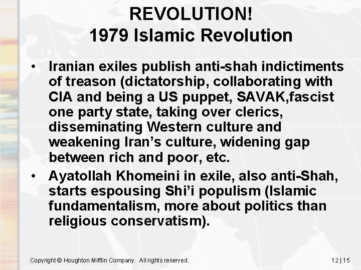 REVOLUTION! 1979 Islamic Revolution • Iranian exiles publish anti-shah indictiments of treason (dictatorship, collaborating