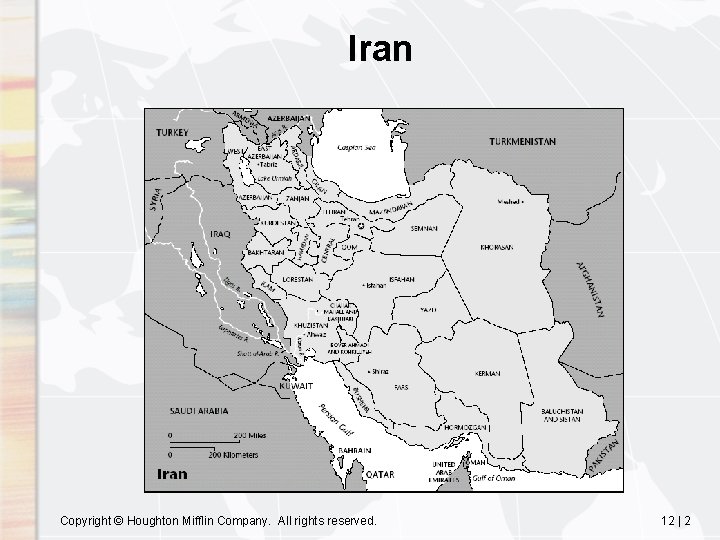 Iran Copyright © Houghton Mifflin Company. All rights reserved. 12 | 2 