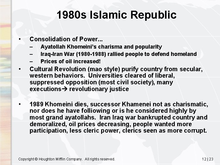 1980 s Islamic Republic • Consolidation of Power. . . – – – Ayatollah