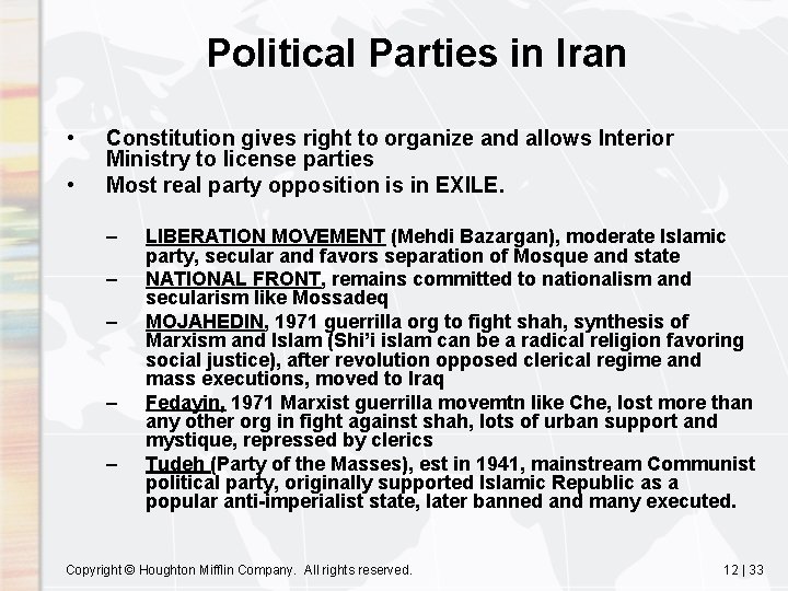 Political Parties in Iran • • Constitution gives right to organize and allows Interior