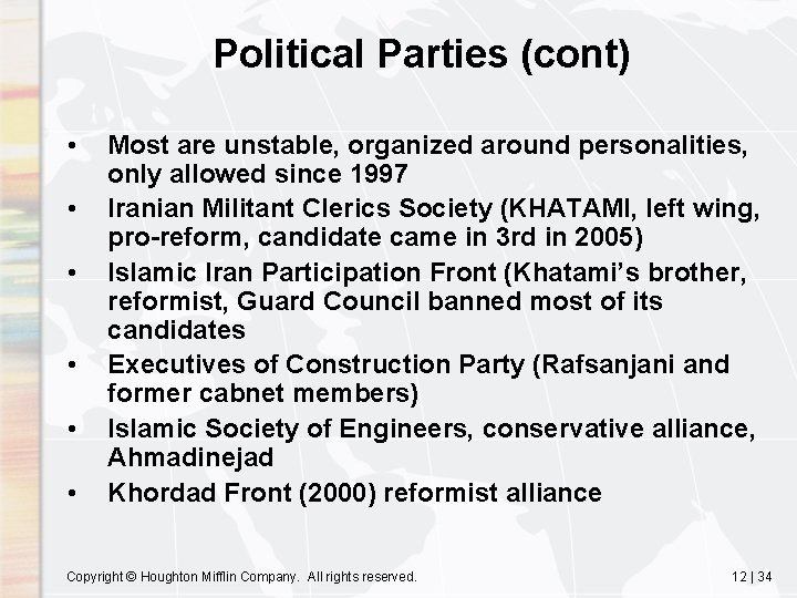 Political Parties (cont) • • • Most are unstable, organized around personalities, only allowed