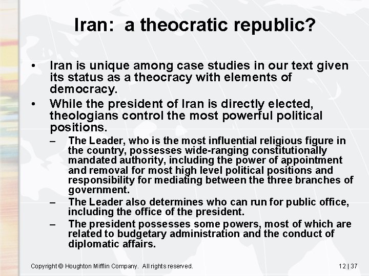 Iran: a theocratic republic? • • Iran is unique among case studies in our