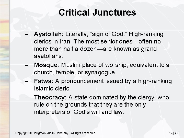 Critical Junctures – Ayatollah: Literally, “sign of God. ” High-ranking clerics in Iran. The