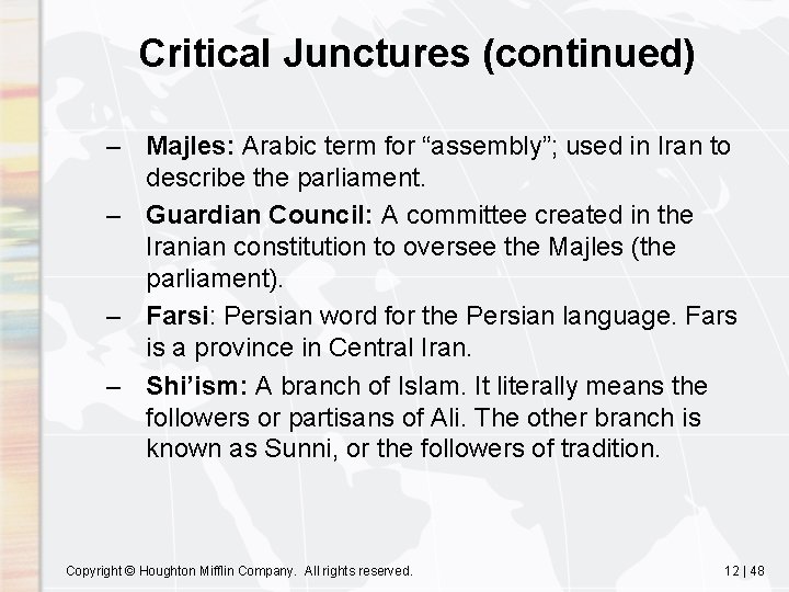 Critical Junctures (continued) – Majles: Arabic term for “assembly”; used in Iran to describe