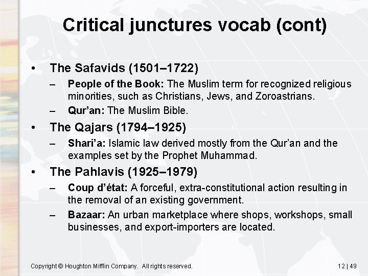 Critical junctures vocab (cont) • The Safavids (1501– 1722) – – • The Qajars