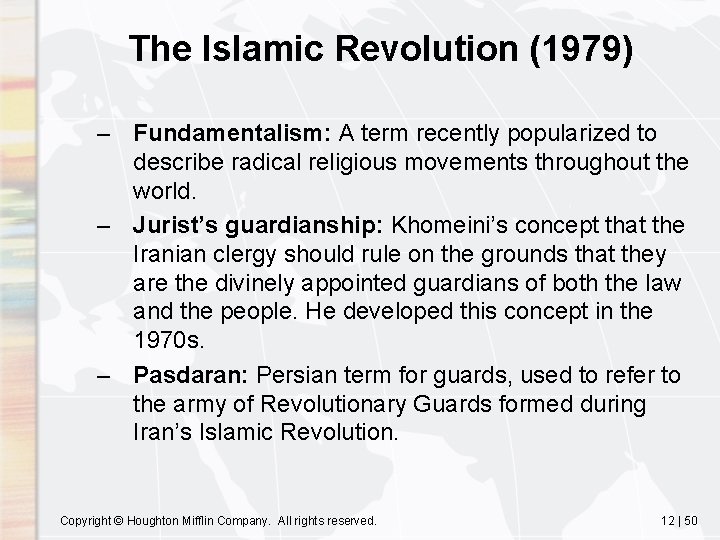 The Islamic Revolution (1979) – Fundamentalism: A term recently popularized to describe radical religious