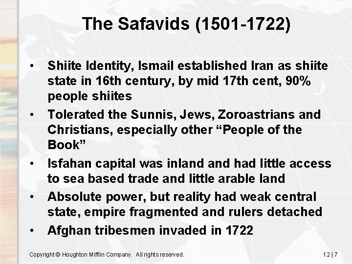 The Safavids (1501 -1722) • • • Shiite Identity, Ismail established Iran as shiite