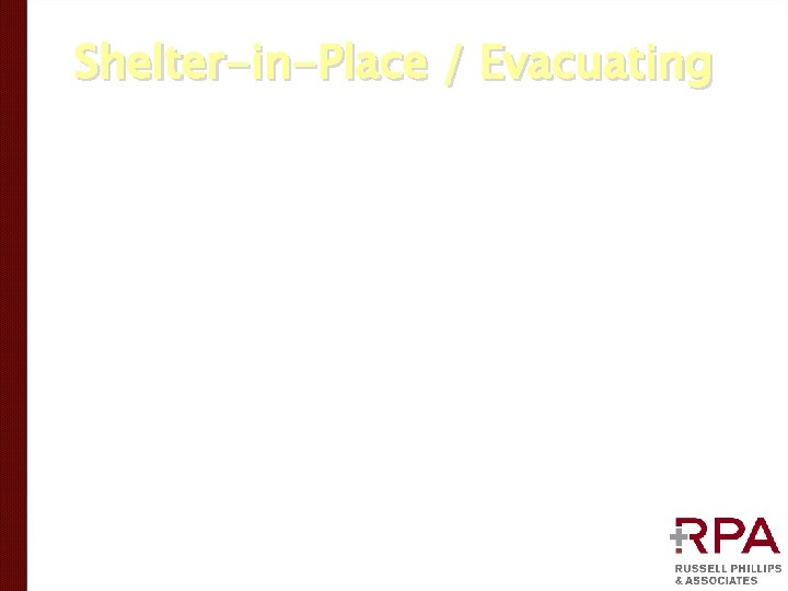 Shelter-in-Place / Evacuating 