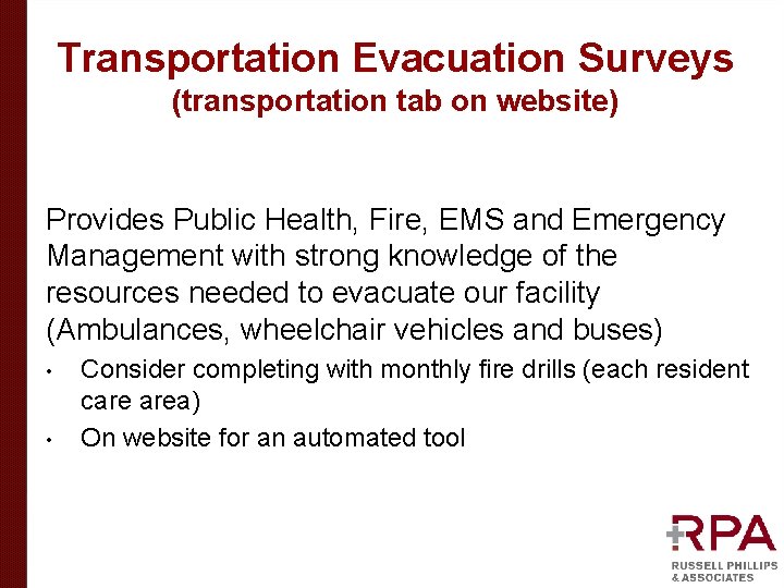 Transportation Evacuation Surveys (transportation tab on website) Provides Public Health, Fire, EMS and Emergency