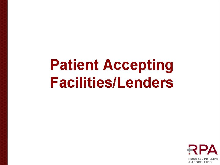 Patient Accepting Facilities/Lenders 