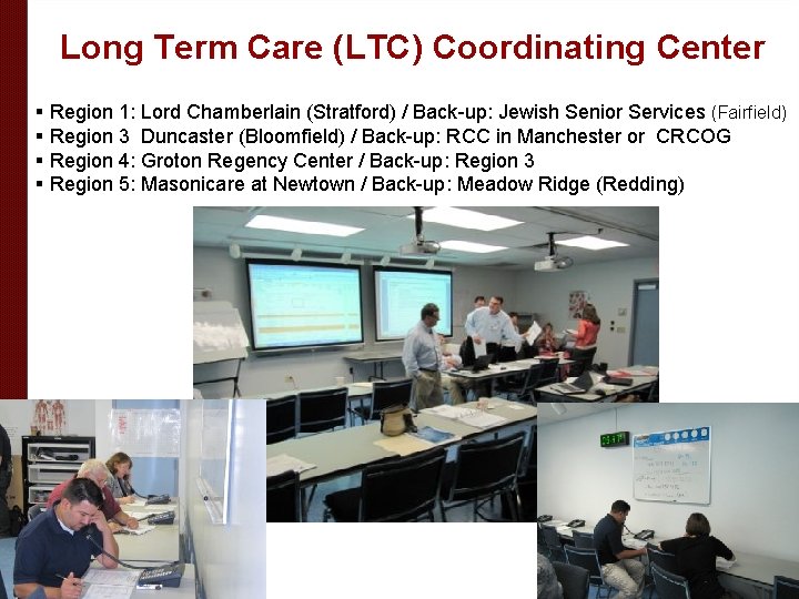 Long Term Care (LTC) Coordinating Center § Region 1: Lord Chamberlain (Stratford) / Back-up: