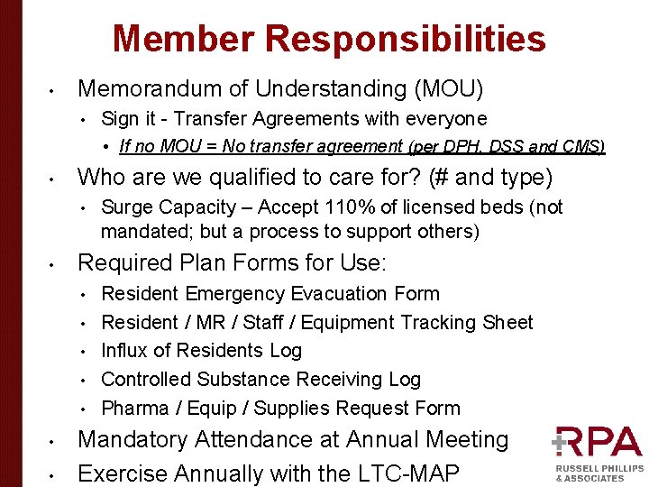 Member Responsibilities • Memorandum of Understanding (MOU) • Sign it - Transfer Agreements with