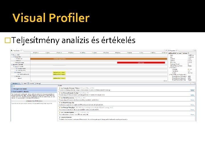 Visual Profiler �Teljesítmény analízis és értékelés 