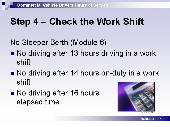 Commercial Vehicle Drivers Hours of Service Step 4 – Check the Work Shift No