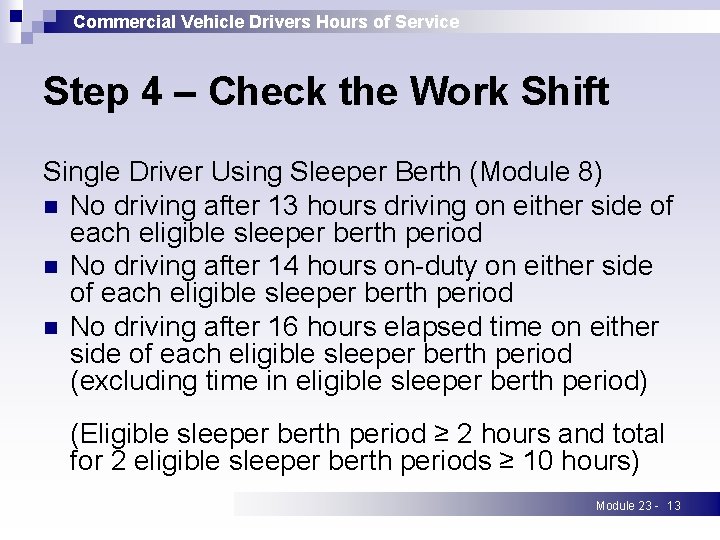 Commercial Vehicle Drivers Hours of Service Step 4 – Check the Work Shift Single