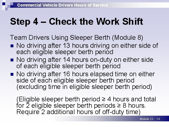 Commercial Vehicle Drivers Hours of Service Step 4 – Check the Work Shift Team