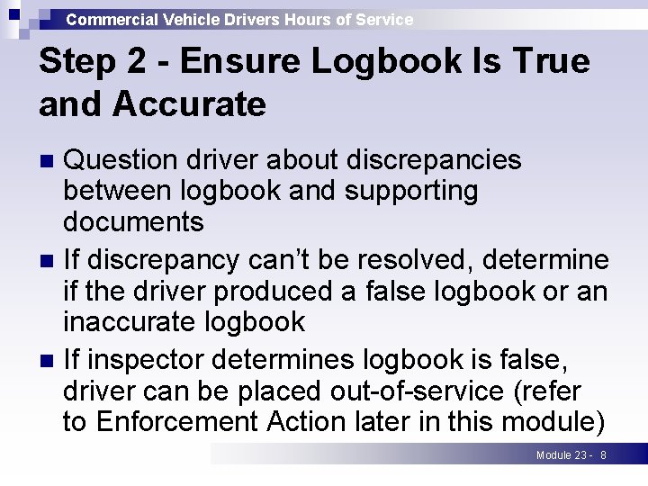 Commercial Vehicle Drivers Hours of Service Step 2 - Ensure Logbook Is True and