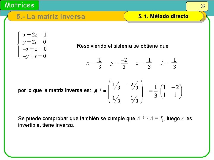 Matrices 39 5. - La matriz inversa x + 2 z = 1 y