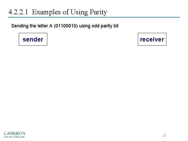 4. 2. 2. 1 Examples of Using Parity Sending the letter A (01100010) using 4. 2. 2. 1 Examples of Using Parity Sending the letter A (01100010) using