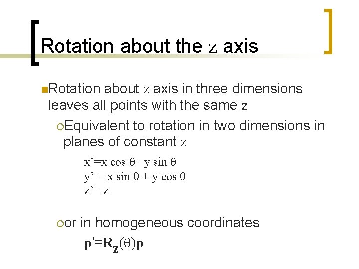 Rotation about the z axis n. Rotation about z axis in three dimensions leaves