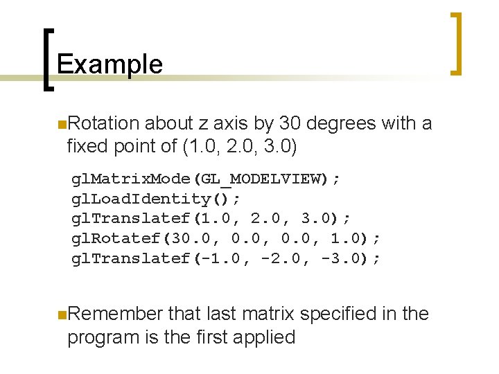 Example n. Rotation about z axis by 30 degrees with a fixed point of