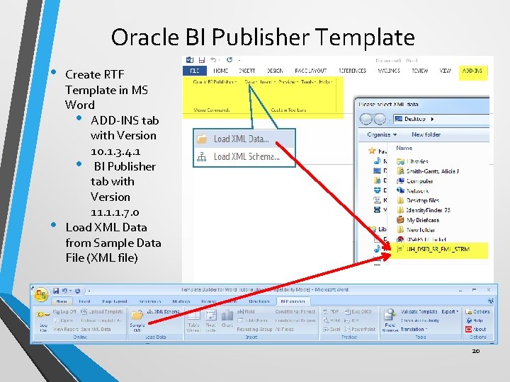 Oracle BI Publisher Template • • Create RTF Template in MS Word • ADD-INS