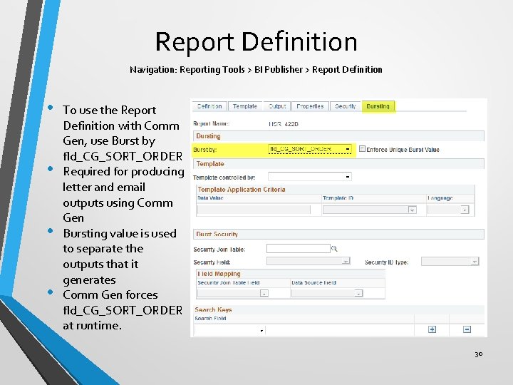 Report Definition Navigation: Reporting Tools > BI Publisher > Report Definition • • To