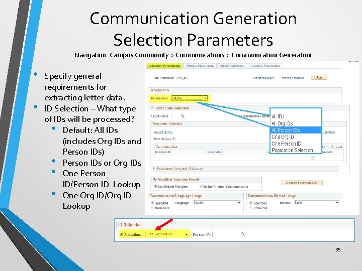 Communication Generation Selection Parameters Navigation: Campus Community > Communications > Communication Generation • •