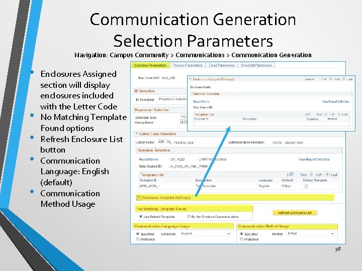 Communication Generation Selection Parameters Navigation: Campus Community > Communications > Communication Generation • •