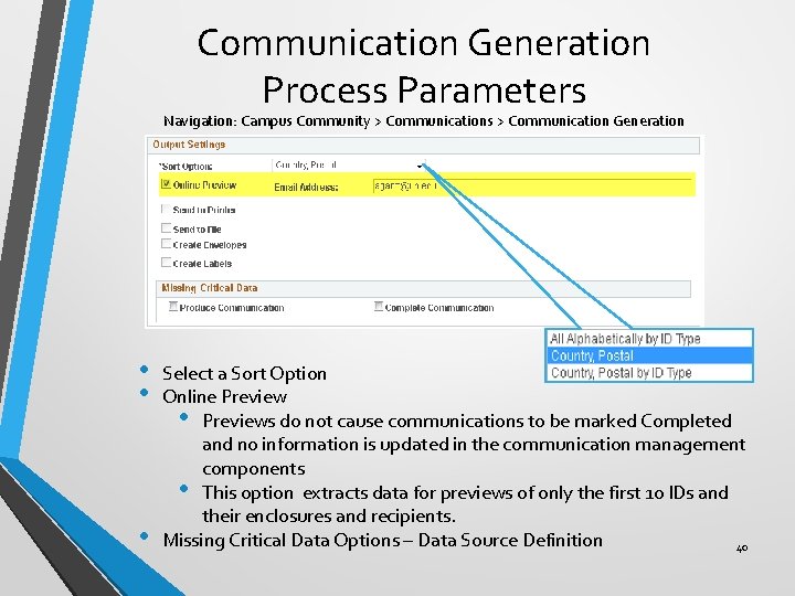 Communication Generation Process Parameters Navigation: Campus Community > Communications > Communication Generation • •