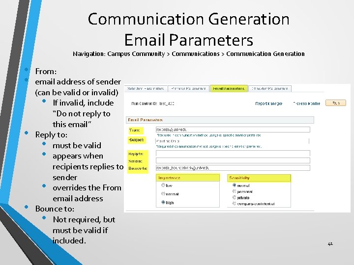 Communication Generation Email Parameters Navigation: Campus Community > Communications > Communication Generation • •