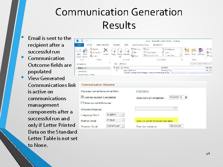 Communication Generation Results • • • Email is sent to the recipient after a